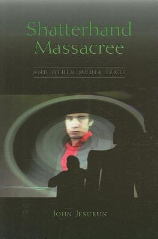 Livre Shatterhand Massacree and Other Plays John Jesurun