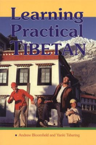 Könyv Learning Practical Tibetan Andrew Bloomfield