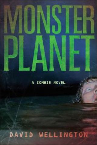 Könyv Monster Planet David Wellington