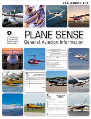 Kniha Plane Sense: General Aviation Information Federal Aviation Administration (FAA)