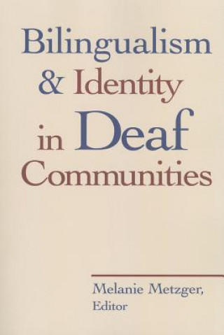 Book Bilingualism and Identity in Deaf Communities Melanie Metzger