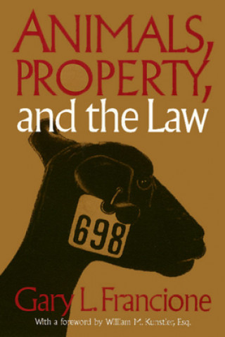 Knjiga Animals Property & The Law Gary L. Francione