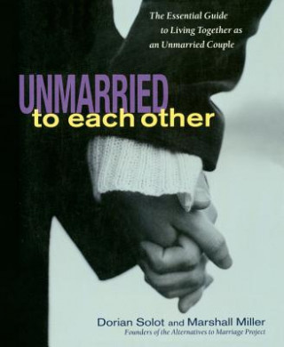 Book Unmarried to Each Other Dorian Solot