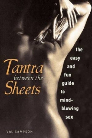 Kniha Tantra Between the Sheets Val Sampson