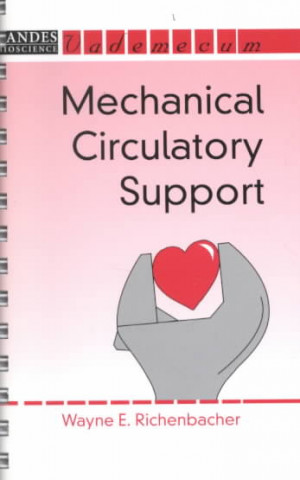 Kniha Mechanical Circulatory Support Wayne E. Richenbacher