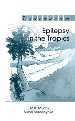 Książka Epilepsy in the Tropics J. M. K. Murthy