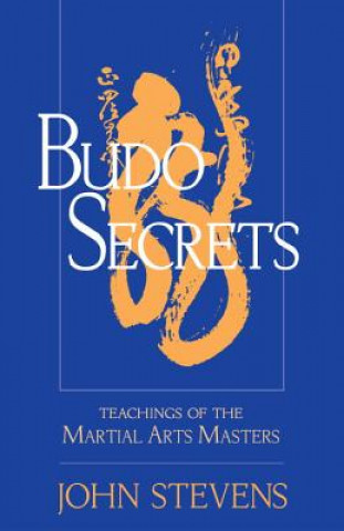 Kniha Budo Secrets John Stevens