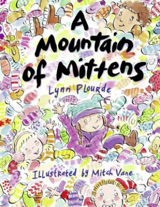Könyv Mountain of Mittens Lynn Plourde