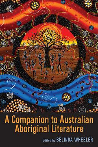 Kniha Companion to Australian Aboriginal Literature Belinda Wheeler