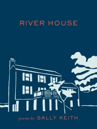 Kniha River House Sally Keith