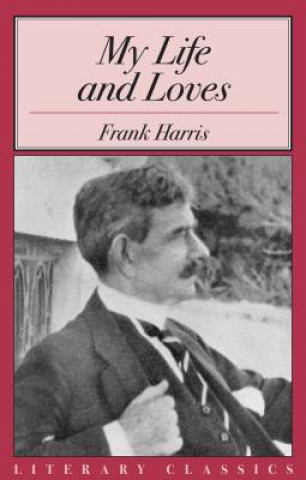 Книга My Life and Loves Frank Harris