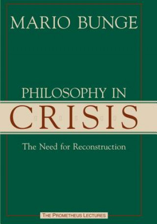 Könyv Philosophy in Crisis Mario Augusto Bunge