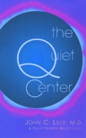 Libro Quiet Center John C. Lilly