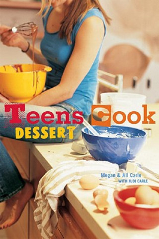 Книга Teens Cook Dessert Jill Carle