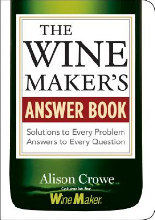 Kniha Wine Maker's Answer Book Alison Crowe