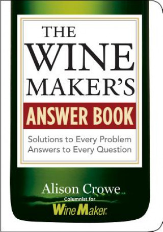 Buch Wine Maker's Answer Book Alison Crowe