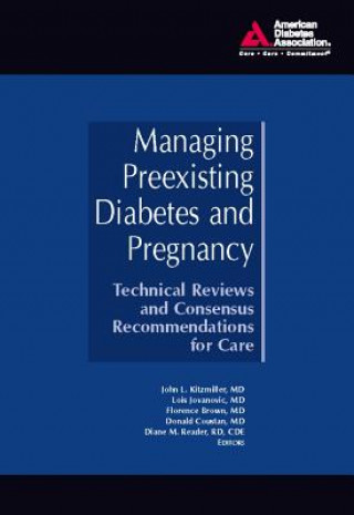 Книга Managing Preexisting Diabetes and Pregnancy John L. Kitzmiller