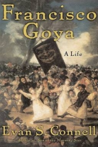 Книга Francisco Goya Evan S. Connell