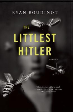 Book Littlest Hitler Ryan Boudinot