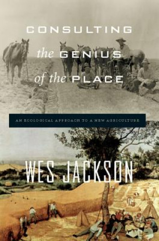 Book Consulting The Genius Of The Place Wes Jackson