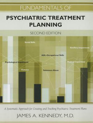 Carte Fundamentals of Psychiatric Treatment Planning James A. Kennedy