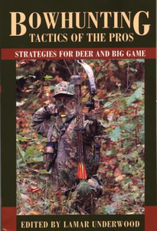Carte Bowhunting Tactics of the Pros Lamar Underwood