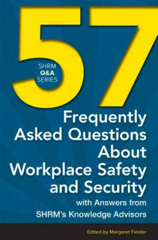 Carte 57 Frequently Asked Questions About Workplace Safety and Security Margaret Fiester