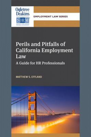 Könyv Perils and Pitfalls of California Employment Law Matthew S Effland