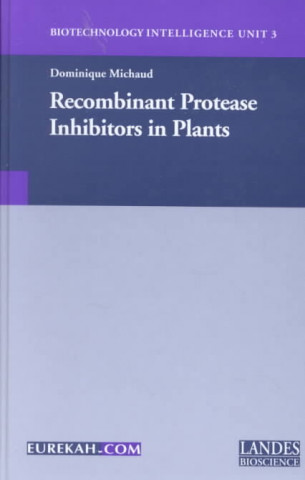 Kniha Recombinant Protease Inhibitors in Plants Dominique Michaud