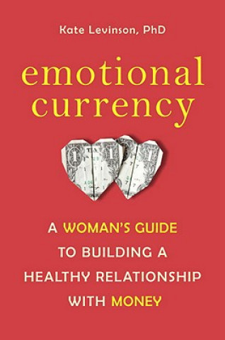 Könyv Emotional Currency Kate Levinson