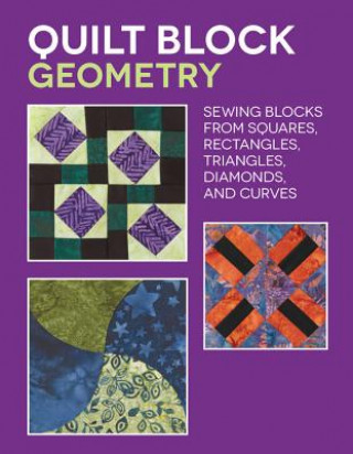 Книга Quilt Block Geometry Nancy Wick