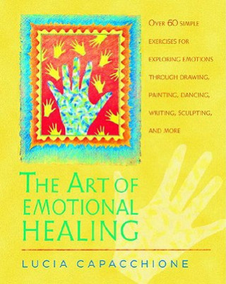 Kniha Art of Emotional Healing Lucia Capacchione