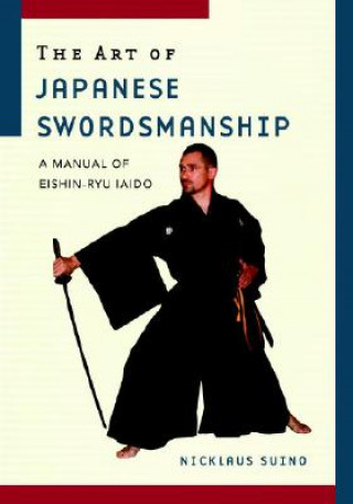 Kniha Art of Japanese Swordsmanship Nicklaus Suino