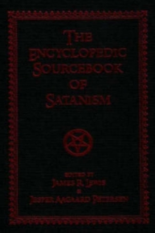 Carte Encyclopedic Sourcebook of Satanism James R. Lewis