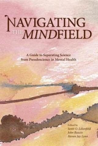Книга Navigating the Mindfield Scott O. Lilienfeld