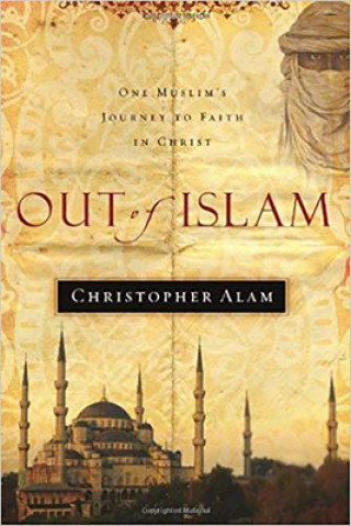 Könyv Out Of Islam Christopher Alam