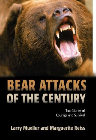 Buch Bear Attacks of the Century Larry Mueller