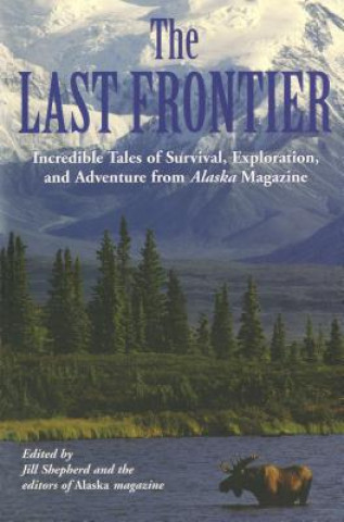 Könyv Last Frontier Alaska Magazine