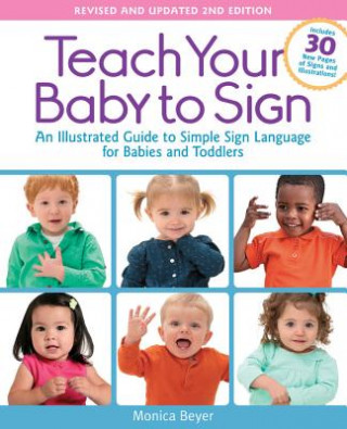 Könyv Teach Your Baby to Sign, Revised and Updated 2nd Edition Monica Beyer