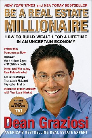 Knjiga Be a Real Estate Millionaire Dean Graziosi