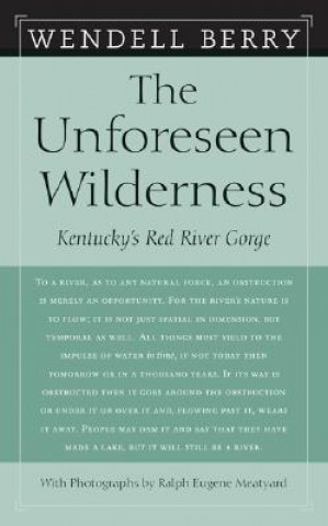 Kniha Unforeseen Wilderness Wendell Berry