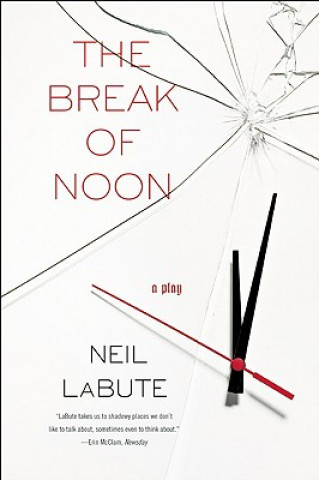 Kniha Break Of Noon Neil LaBute