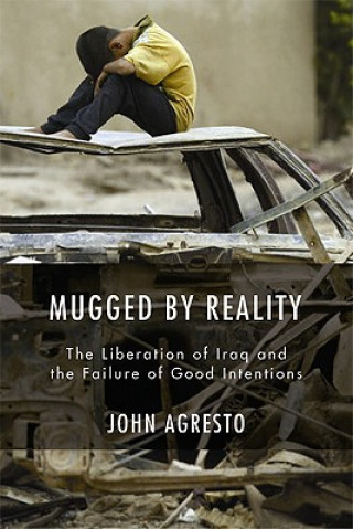 Könyv Mugged By Reality John Agresto