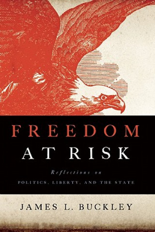 Carte Freedom at Risk James L. Buckley