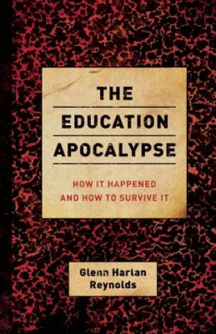 Kniha Education Apocalypse Glenn Harlan Reynolds