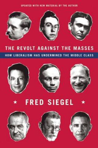 Kniha Revolt Against the Masses Fred Siegel