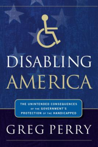 Knjiga Disabling America Greg Perry