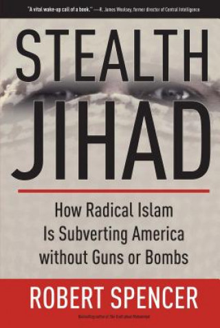 Carte Stealth Jihad Robert Spencer