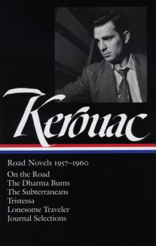 Könyv Jack Kerouac: Road Novels 1957-1960 Jack Kerouac