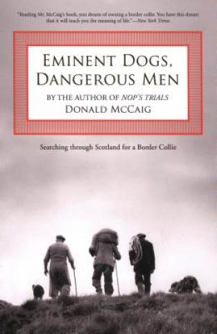 Knjiga Eminent Dogs, Dangerous Men Donald McCaig